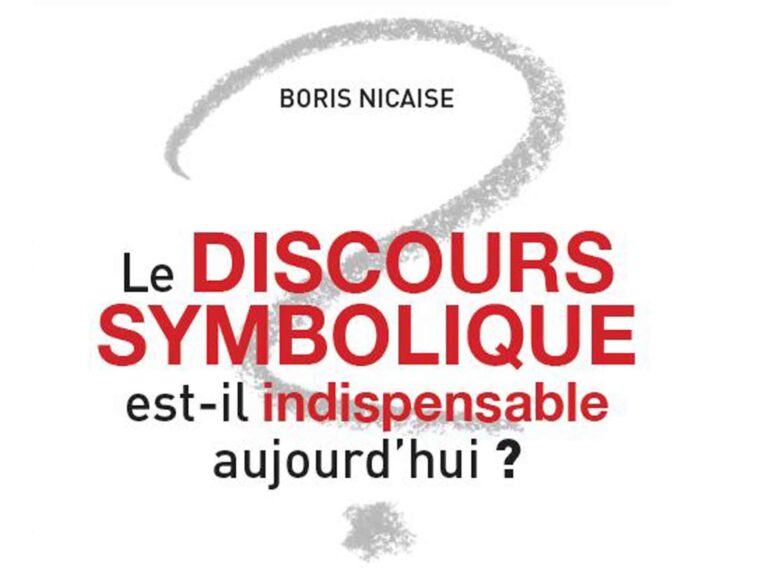 Le discours symbolique est-il indispensable aujourd’hui ?