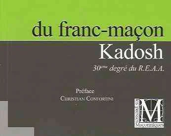Guide à l’usage du franc-maçon Kadosh – 30eme degré du R.E.A.A.
