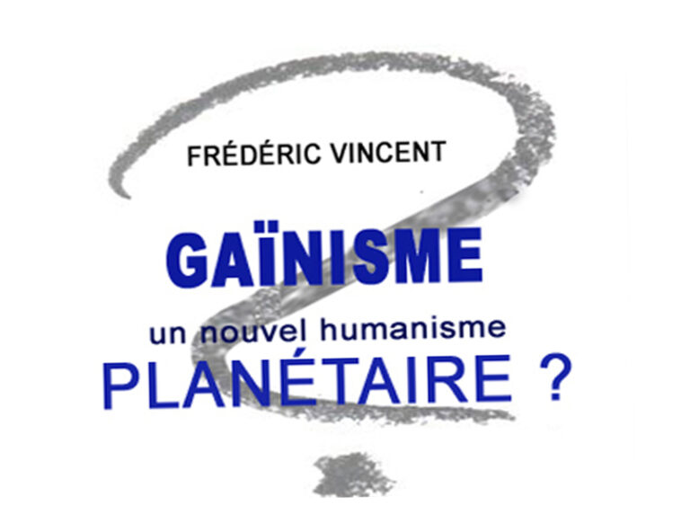Gaïanisme un nouvel humanisme planétaire ?