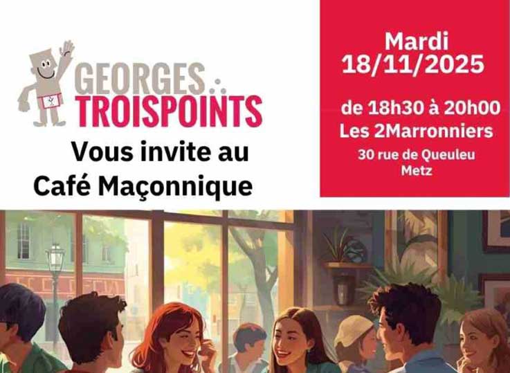 18/11/25 : Le café maçonnique à Metz : « Un espace de rencontre à réinventer »