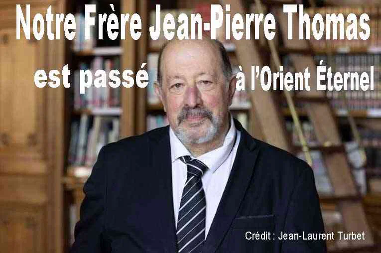 Disparition&nbsp;: Jean-Pierre Thomas, l’homme du Rite, l’homme du lien