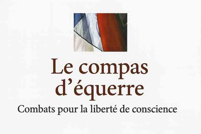 La liberté de conscience n’est pas une nouveauté d’agenda