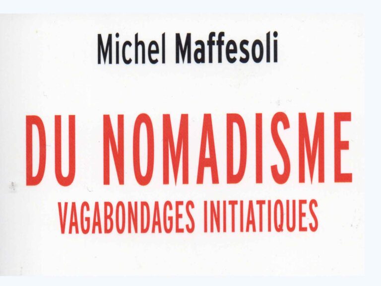 « Nomadisme initiatique » par Michel Maffesoli