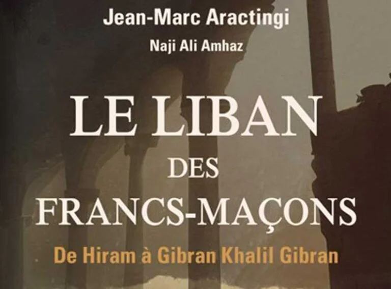 Le Liban des Francs-maçons de Hiram à Gibran Khalil Gibran