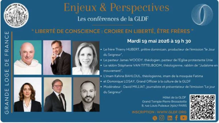  19/05/26 à la GLDF&nbsp;: Table-ronde «&nbsp;enjeux et perspectives&nbsp;» – croire en liberté, être frères