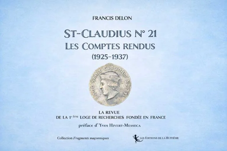 Saint-Claudius ou la mémoire retrouvée d’une Maçonnerie qui pense