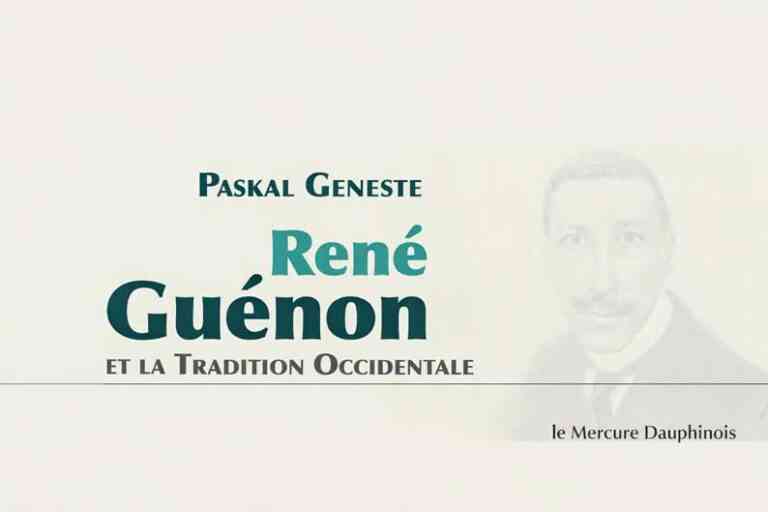 René Guénon ou la mémoire perdue de l’Occident