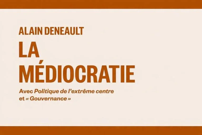 La médiocratie ou l’insurrection contre l’ordre moyen