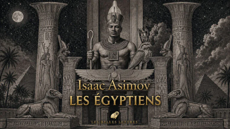 Asimov et l&rsquo;énigme des sables – une histoire universelle au miroir du Nil