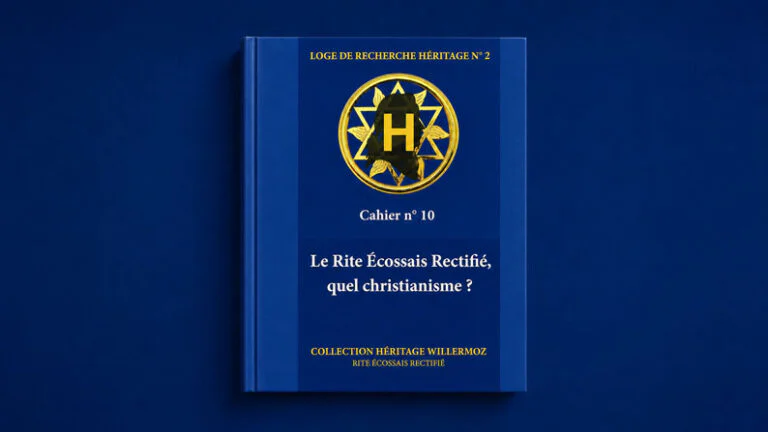 « Le Rite Écossais Rectifié, quel christianisme&nbsp;? » La Loge de recherche Héritage n°2 au cœur de l’héritage willermozien