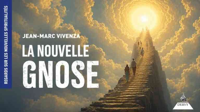« La nouvelle gnose » ou le feu secret de la connaissance intérieure