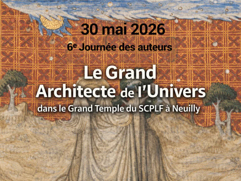 30/05/26 – Le Grand Architecte de l’Univers au cœur de la 6e Journée des auteurs du SCPLF