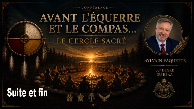 Sylvain Paquette&nbsp;: avant l’Équerre et le Compas… le Cercle (Fin)