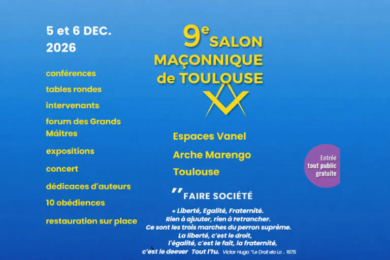 Toulouse 2026&nbsp;: deux jours pour « Faire société » avec le 9e Salon Maçonnique organisé par l’ITEM