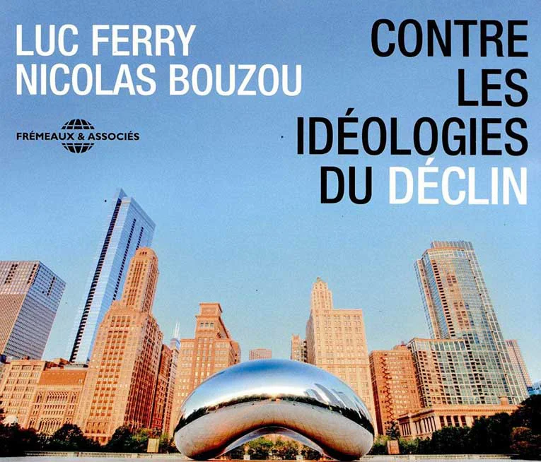 L’Avenir selon Luc Ferry et Nicolas Bouzou&nbsp;: une espérance raisonnée pour l’Humanité