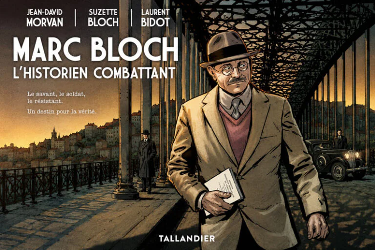 Marc Bloch, l’Histoire face aux bourreaux