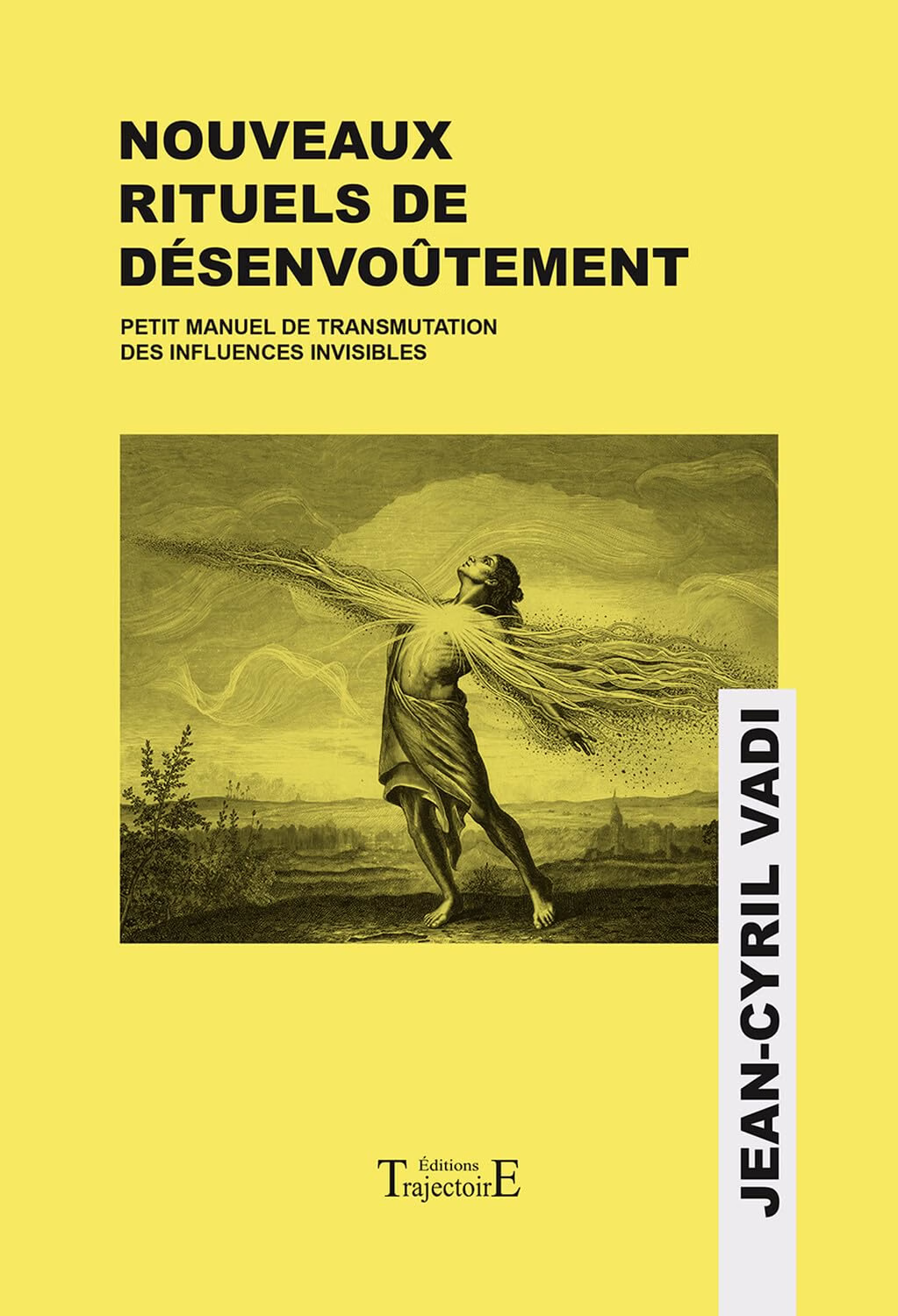Nouveaux rituels de désenvoûtement