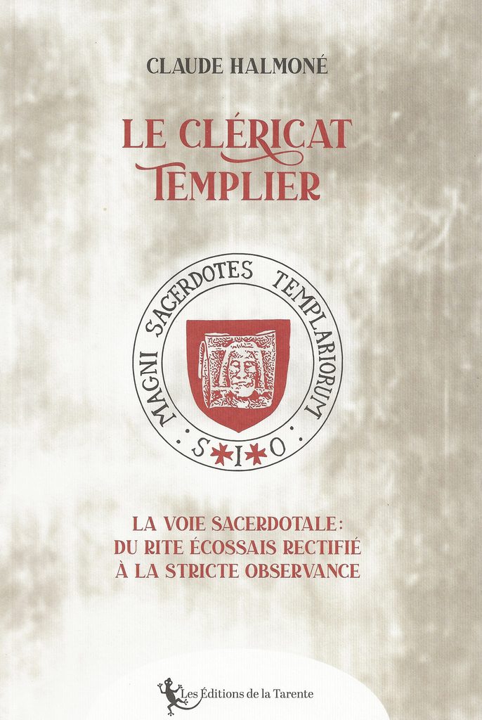 « Le Cléricat Templier » – De la chute à l’Unité consciente, la voie selon Claude Halmoné