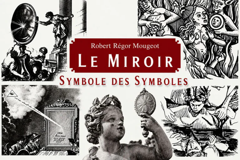 Le Miroir, symbole des symboles – livre de Robert Régor Mougeot
