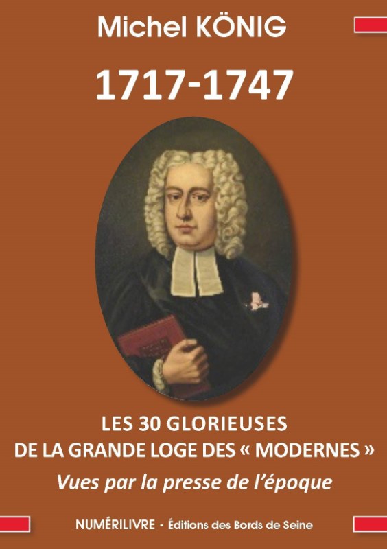 Couverture du livre 1717-1747 – Les 30 Glorieuses de la Grande Loge des «&nbsp;Modernes&nbsp;»