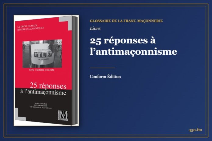 25 réponses à l’antimaçonnisme (Livre) – Glossaire de la franc-maçonnerie 450.fm