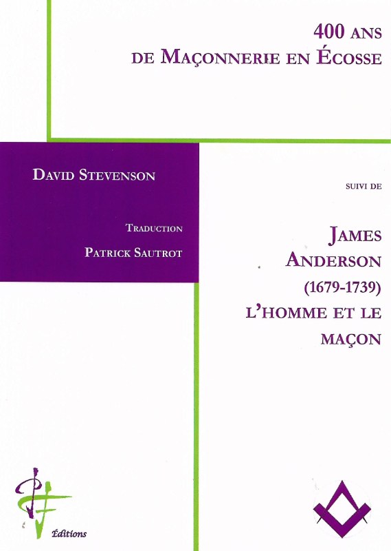Couverture du livre 400 ans de maçonnerie en Écosse – James Anderson (1679-1739), l’homme et le maçon