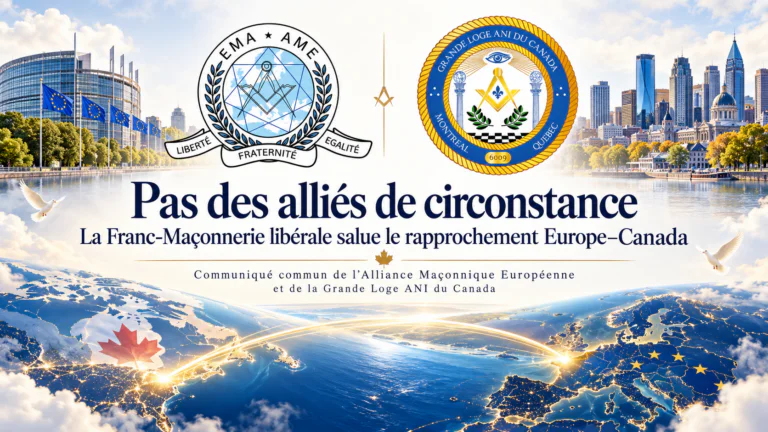 La maçonnerie canadienne deviendra t-elle européenne prochainement&nbsp;? …une déclaration commune signée en Europe
