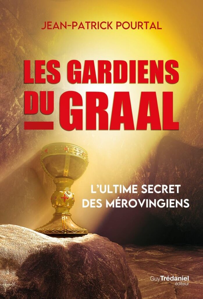 « Les Gardiens du Graal » de Jean-Patrick Pourtal ou quand le sang devient mémoire du sacré