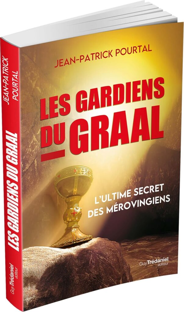« Les Gardiens du Graal » de Jean-Patrick Pourtal ou quand le sang devient mémoire du sacré