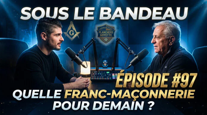 Quelle franc-maçonnerie pour demain ? — avec Franck Fouqueray | Sous le Bandeau | Épisode #97