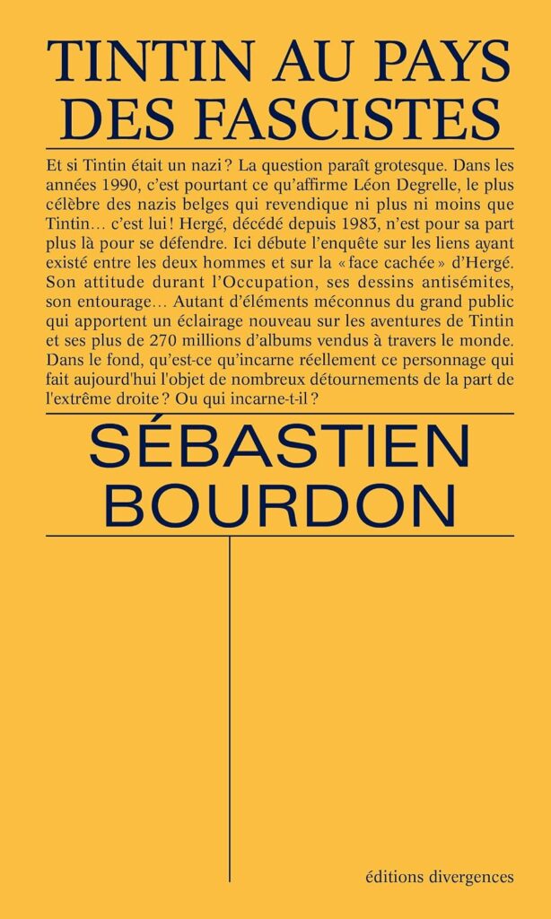 «&nbsp;Tintin au pays des fascistes&nbsp;» de Sébastien Bourdon – La ligne claire à l’épreuve des zones d’ombre