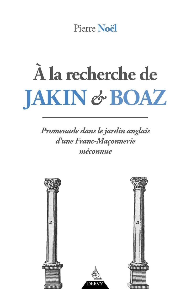 Couverture du livre À la recherche de Jakin et Boaz – Promenade dans le jardin anglais d’une franc-maçonnerie méconnue