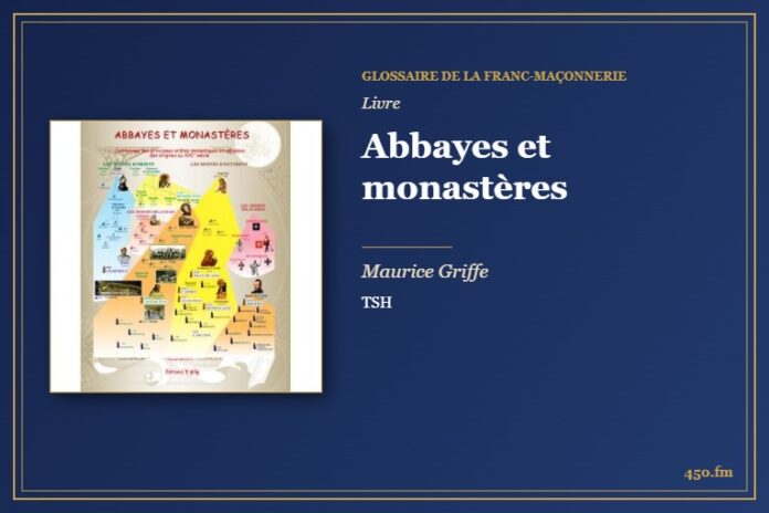 Abbayes et monastères (Livre) – Glossaire de la franc-maçonnerie 450.fm