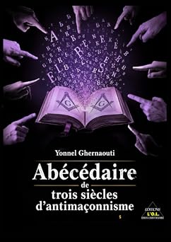 Couverture du livre Abécédaire de trois siècles d’antimaçonnisme