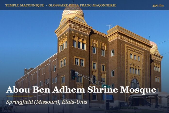 Abou Ben Adhem Shrine Mosque, Springfield – temple maçonnique – Glossaire de la franc-maçonnerie 450.fm