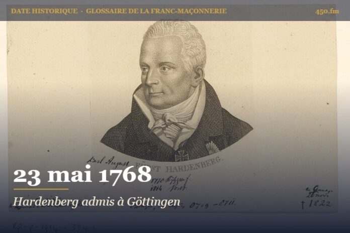 Admission de Karl August von Hardenberg dans la loge Augusta zu den drei Flammen de Göttingen, 23 mai 1768 – date historique de la franc-maçonnerie – 450.fm
