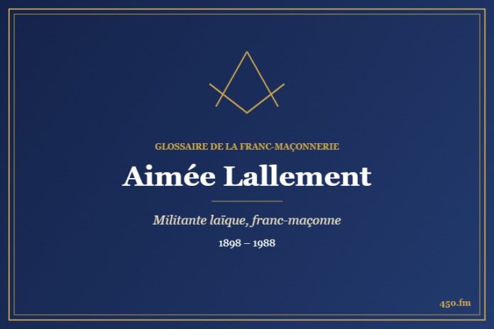 Aimée Lallement (Personnalité) – Glossaire de la franc-maçonnerie 450.fm