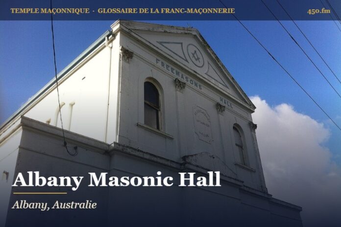 Albany Masonic Hall, Australie-Occidentale – temple maçonnique – Glossaire de la franc-maçonnerie 450.fm