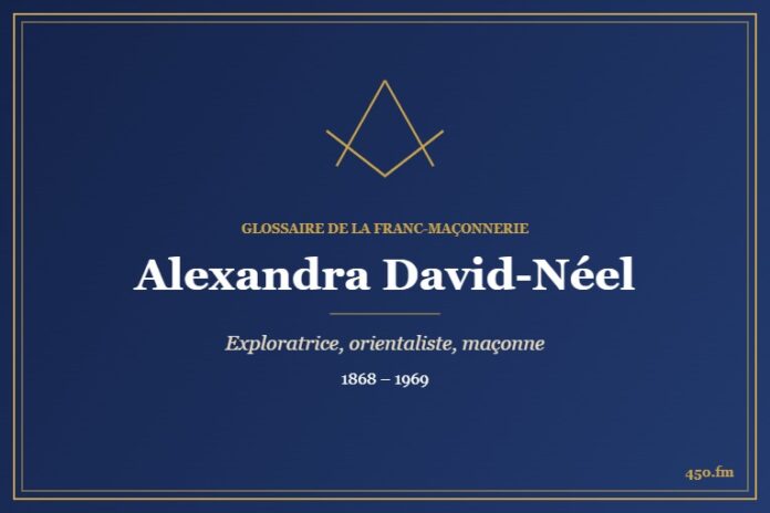 Alexandra David-Néel (Personnalité) – Glossaire de la franc-maçonnerie 450.fm