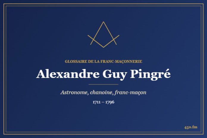 Alexandre Guy Pingré (Personnalité) – Glossaire de la franc-maçonnerie 450.fm