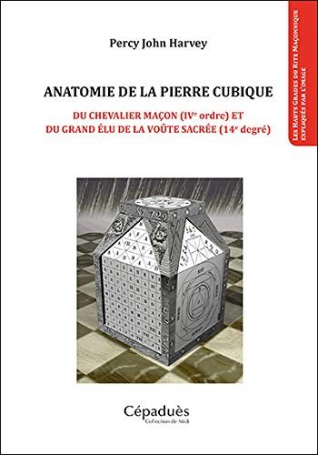 Couverture du livre Anatomie de la Pierre cubique (IVe ordre et 14e degré)