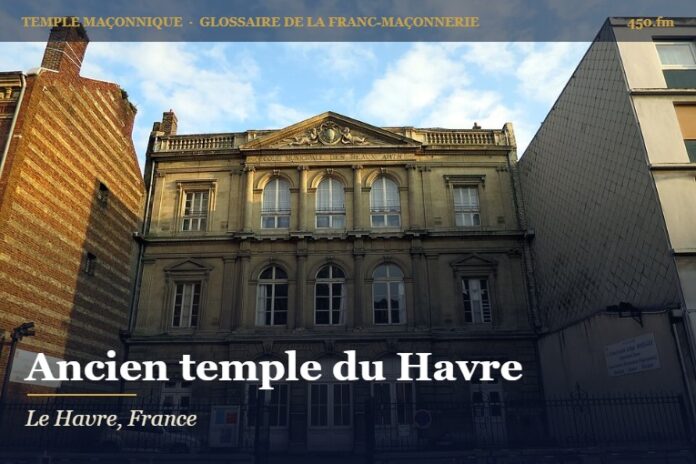 Ancien temple de la rue Jules-Lecesne, Le Havre – temple maçonnique – Glossaire de la franc-maçonnerie 450.fm