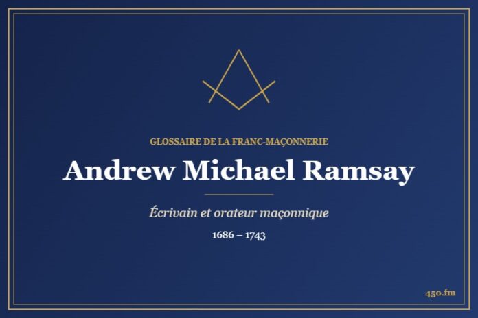 Andrew Michael Ramsay (Auteur) – Glossaire de la franc-maçonnerie 450.fm