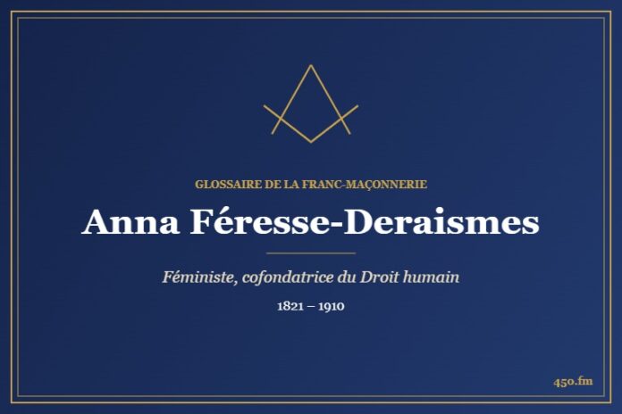 Anna Féresse-Deraismes (Personnalité) – Glossaire de la franc-maçonnerie 450.fm