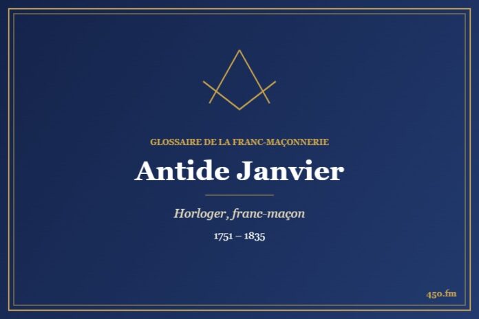 Antide Janvier (Personnalité) – Glossaire de la franc-maçonnerie 450.fm