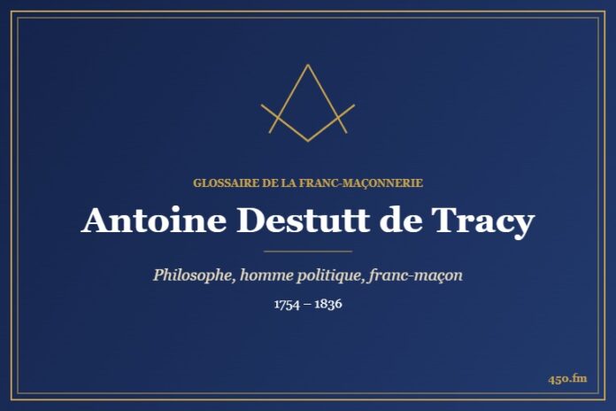 Antoine Destutt de Tracy (Personnalité) – Glossaire de la franc-maçonnerie 450.fm