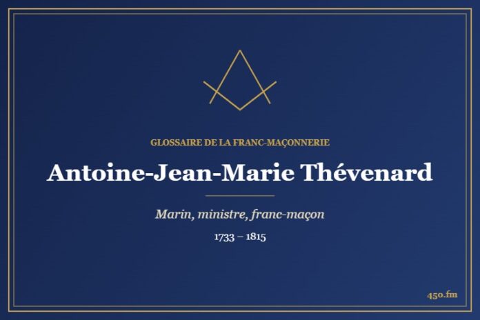 Antoine-Jean-Marie Thévenard (Personnalité) – Glossaire de la franc-maçonnerie 450.fm