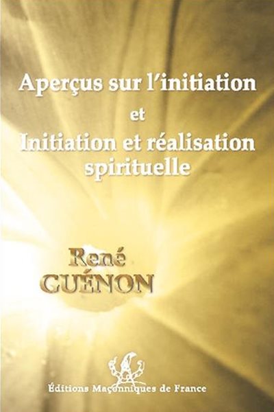 Couverture du livre Aperçus sur l’initiation et Initiation et réalisation spirituelle
