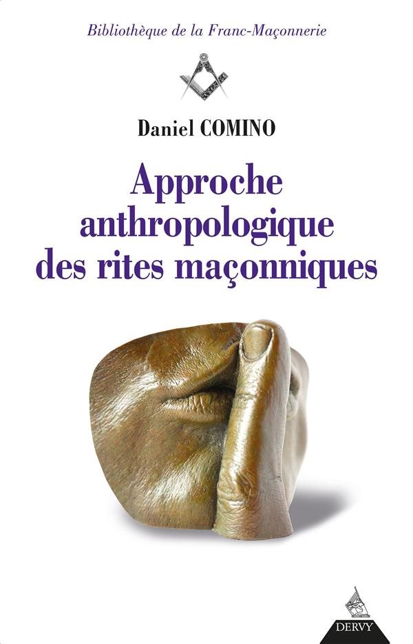 Couverture du livre Approche anthropologique des rites maçonniques