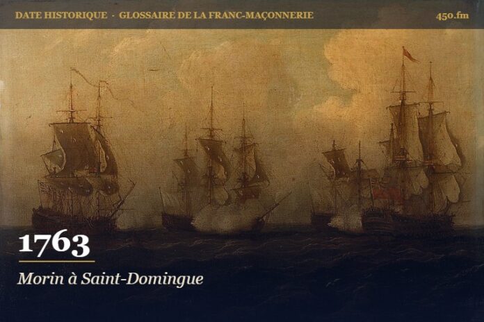 Arrivée d’Étienne Morin à Saint-Domingue et diffusion des loges écossaises, 1763 – date historique de la franc-maçonnerie – 450.fm